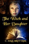 Book cover for The Witch and Her Daughter