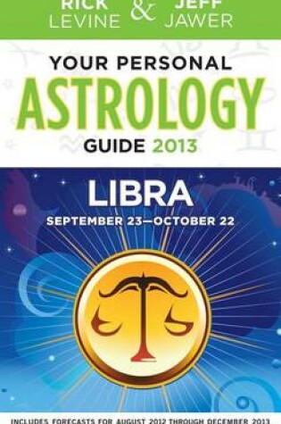 Cover of Your Personal Astrology Guide 2013 Libra