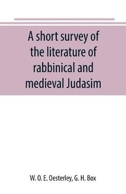 Book cover for A short survey of the literature of rabbinical and medieval Judasim