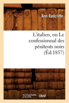 Cover of L'Italien, Ou Le Confessionnal Des Penitents Noirs (Ed.1857)