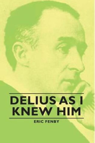 Cover of Delius as I Knew Him