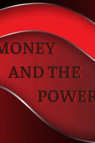 Cover of Money And The Power
