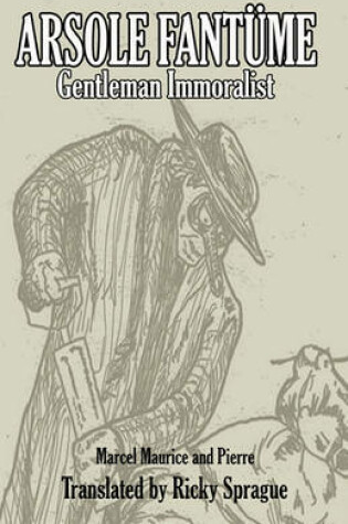 Cover of Arsole Fantume, Gentleman Immoralist