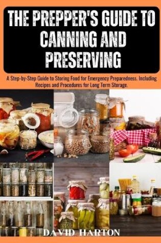 Cover of The Prepper's Guide to Canning and Preserving