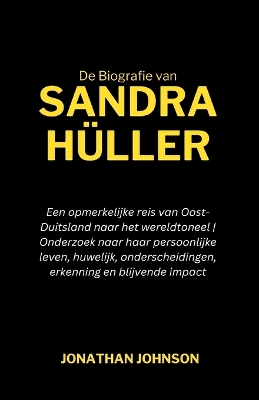 Book cover for De biografie van Sandra H�ller