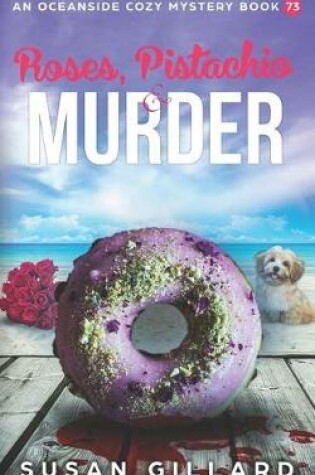 Cover of Rose, Pistachio & Murder