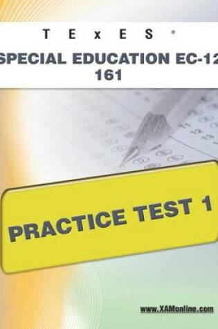 Cover of TExES Special Education Ec-12 161 Practice Test 1