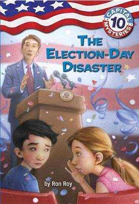 Book cover for Capital Mysteries #10: The Election-Day Disaster