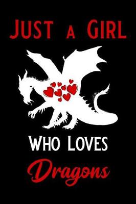 Book cover for Just a Girl Who Loves Dragons