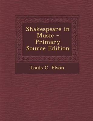 Book cover for Shakespeare in Music - Primary Source Edition