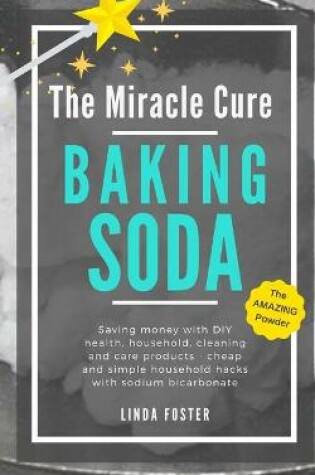 Cover of The Miracle Cure Baking Soda