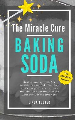 Book cover for The Miracle Cure Baking Soda