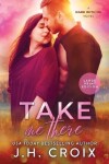 Book cover for Take Me There