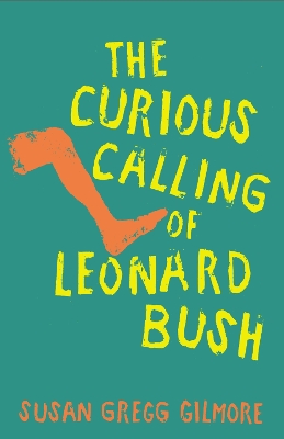 Book cover for The Curious Calling of Leonard Bush