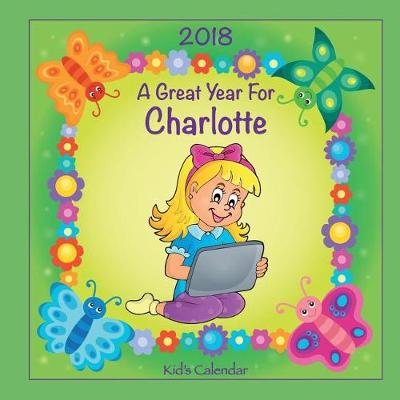 Book cover for 2018 - A Great Year for Charlotte Kid's Calendar