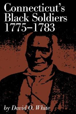 Cover of Connecticut's Black Soldiers, 1775-1783