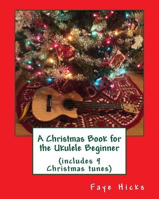 Book cover for A Christmas Book for the Ukulele Beginner