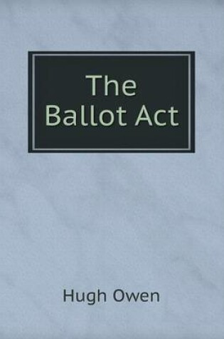 Cover of The Ballot Act