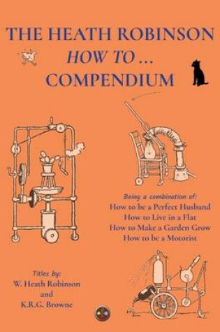 Cover of The Heath Robinson How to Compendium