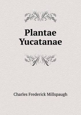 Book cover for Plantae Yucatanae