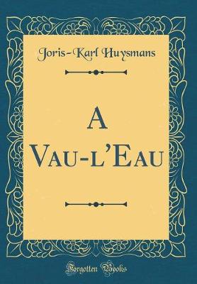 Book cover for A Vau-l'Eau (Classic Reprint)