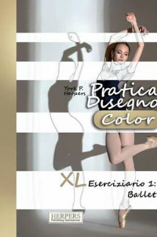 Cover of Pratica Disegno [Color] - XL Eserciziario 1