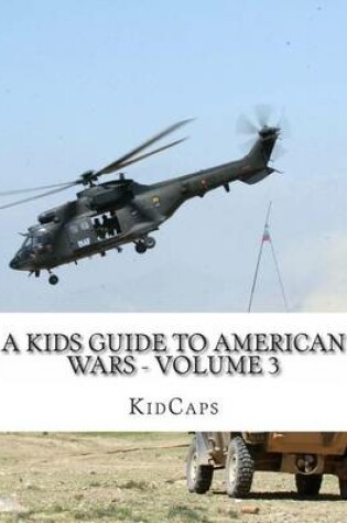 Cover of A Kids Guide to American wars - Volume 3