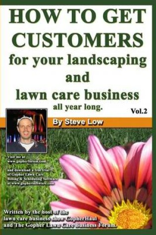 Cover of How To Get Customers For Your Landscaping And Lawn Care Business All Year Long.