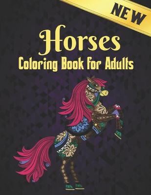 Book cover for Horses Coloring Book Adults New