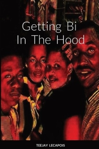 Cover of Getting Bi In The Hood