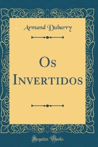 Cover of Os Invertidos (Classic Reprint)