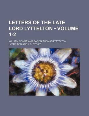 Book cover for Letters of the Late Lord Lyttelton (Volume 1-2)