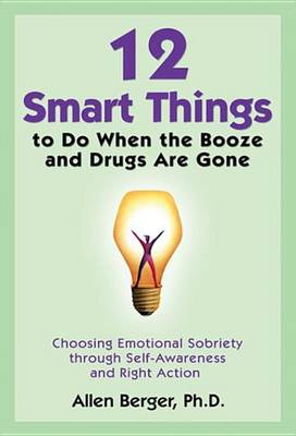 Book cover for 12 Smart Things to Do When the Booze and Drugs Are Gone