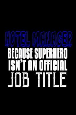 Book cover for Hotel manager because superhero isn't an official job title