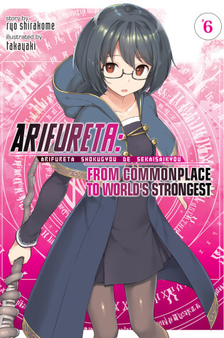 Cover of Arifureta: From Commonplace to World's Strongest (Light Novel) Vol. 6