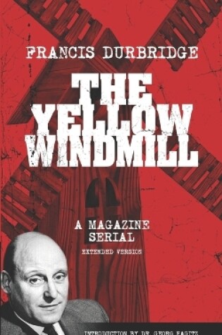 Cover of The Yellow Windmill - a magazine serial (extended version)