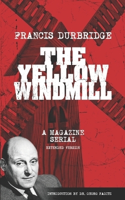 Book cover for The Yellow Windmill - a magazine serial (extended version)