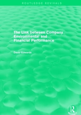 Book cover for The Link Between Company Environmental and Financial Performance (Routledge Revivals)
