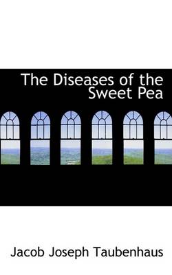 Book cover for The Diseases of the Sweet Pea