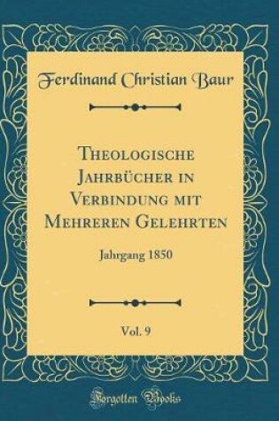 Cover of Theologische Jahrbucher in Verbindung Mit Mehreren Gelehrten, Vol. 9