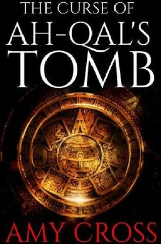 Cover of The Curse of Ah-Qal's Tomb