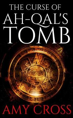 Book cover for The Curse of Ah-Qal's Tomb