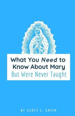 Book cover for What You Need to Know About Mary