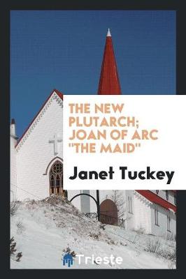 Book cover for Joan of Arc. (New Plutarch).