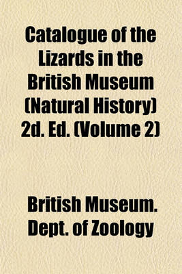 Book cover for Catalogue of the Lizards in the British Museum (Natural History) 2D. Ed. (Volume 2)