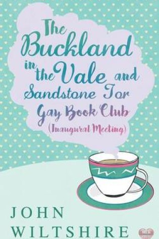 Cover of Buckland-In-The-Vale and Sandstone Tor Gay Book Club (Inaugural Meeting)