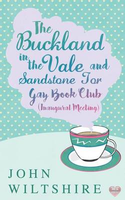 Book cover for Buckland-In-The-Vale and Sandstone Tor Gay Book Club (Inaugural Meeting)