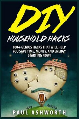 Cover of DIY Household Hacks