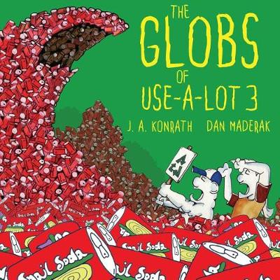 Book cover for The Globs of Use-A-Lot 3