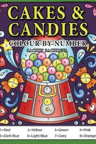 Cover of Cakes & Candies Colour by Number